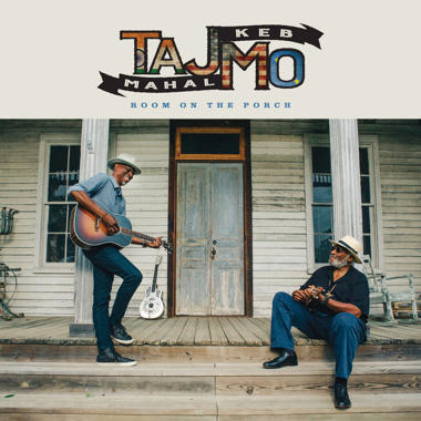 Taj Mahal and Keb' Mo' -  Room on the Porch